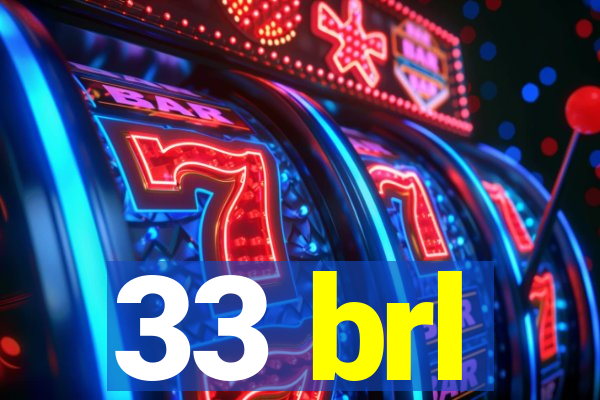 33 brl